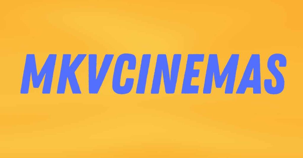 Mkvcinemas 2024 Latest Free Movies Download in HD